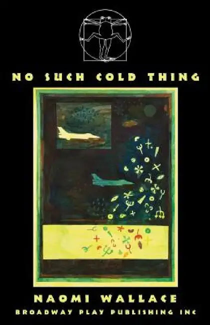 No Such Cold Thing by Naomi Wallace