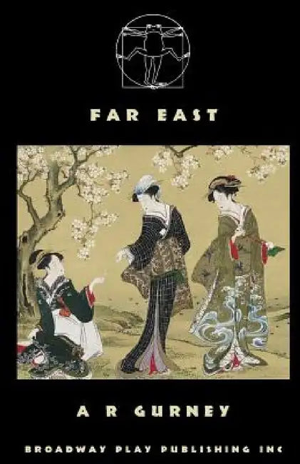 Far East by A. R. Gurney