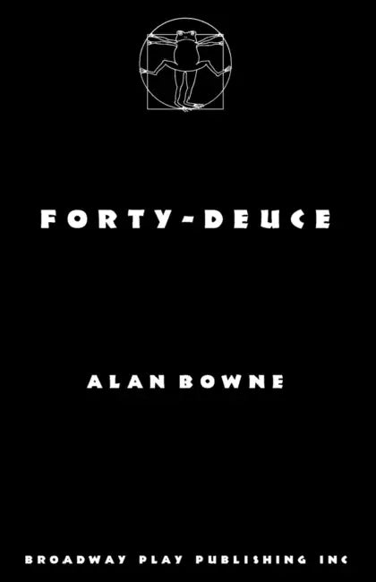 Forty-Deuce by Alan Bowne