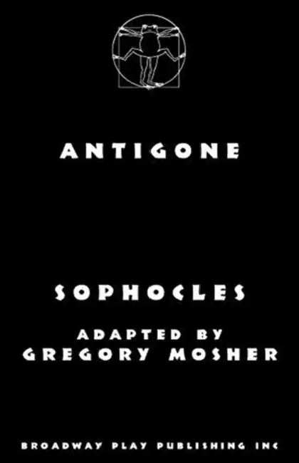 Antigone by Sophocles, Gregory Mosher