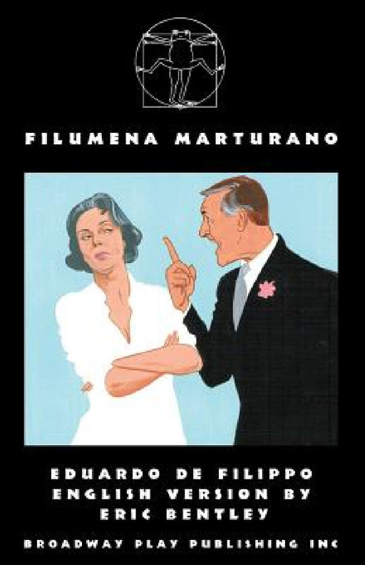 Filumena Marturano by Eric Bentley, Eduardo De Filippo