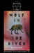 Wolf In The River by Adam Rapp