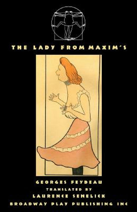 The Lady From Maxim's by Georges Feydeau, Laurence Senelick