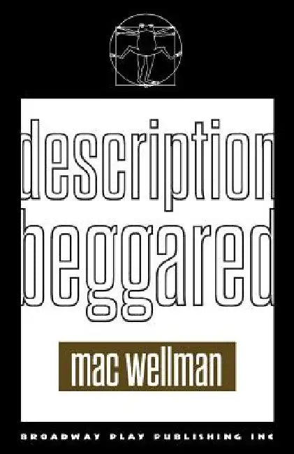 Description Beggared by Mac Wellman