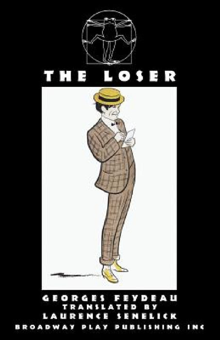The Loser by Georges Feydeau, Laurence Senelick