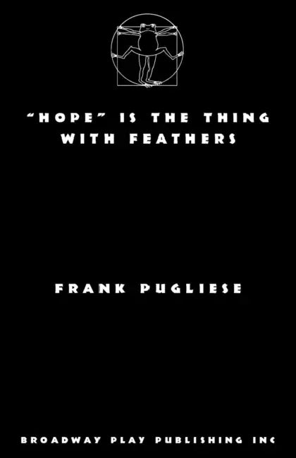 "Hope" Is The Thing With Feathers by Frank Pugliese