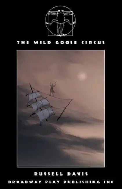 The Wild Goose Circus by Russell Davis