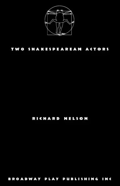 Two Shakespearean Actors by Richard Nelson