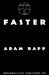 Faster by Adam Rapp