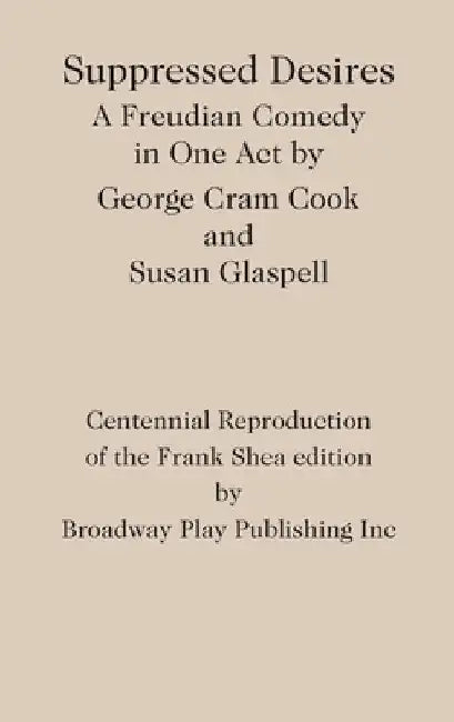 Suppressed Desires by George Cram Cook