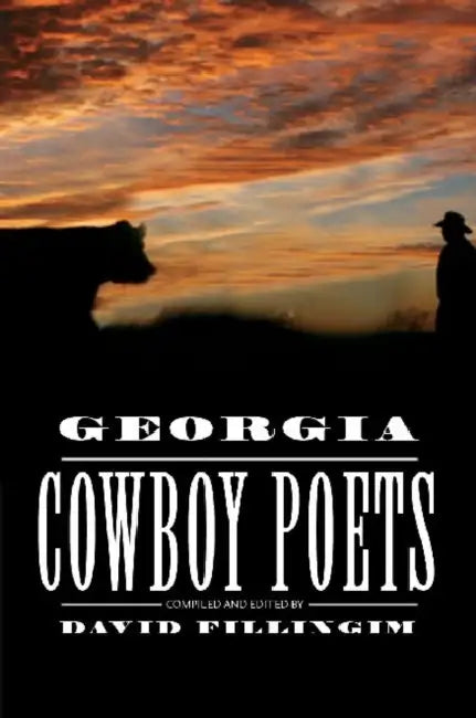 Georgia Cowboy Poets by David Fillingim, Joel Hayes, Doc Stovall