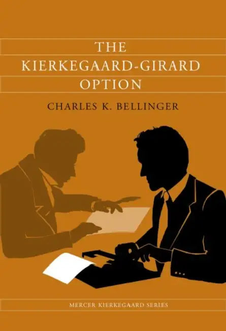 Kierkegaard-Girard Option by Charles K. Bellinger