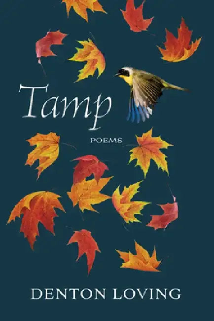 Tamp: Poems by Denton Loving