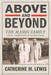 Above and Beyond: The Mason Family and the Transformation of Gwinnett County by Catherine M. Lewis