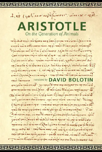 On the Generation of Animals by Aristotle, David Bolotin