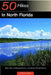 Explorer's Guide 50 Hikes in North Florida: Walks, Hikes, and Backpacking Trips in the Northern Florida Peninsula by Sandra Friend