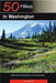 Explorer's Guide 50 Hikes in Washington: Walks, Hikes, and Backpacks in the Evergreen State by Kai Huschke