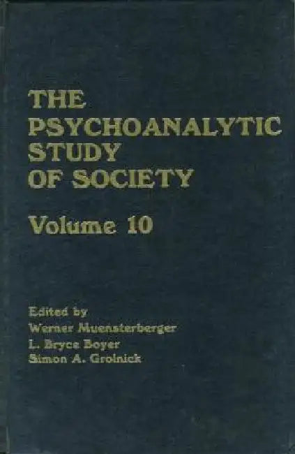 The Psychoanalytic Study of Society by Werner Muensterberger