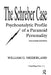 The Schreber Case: Psychoanalytic Profile of A Paranoid Personality by William G. Niederland