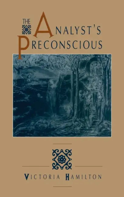 The Analyst's Preconscious by Victoria Hamilton