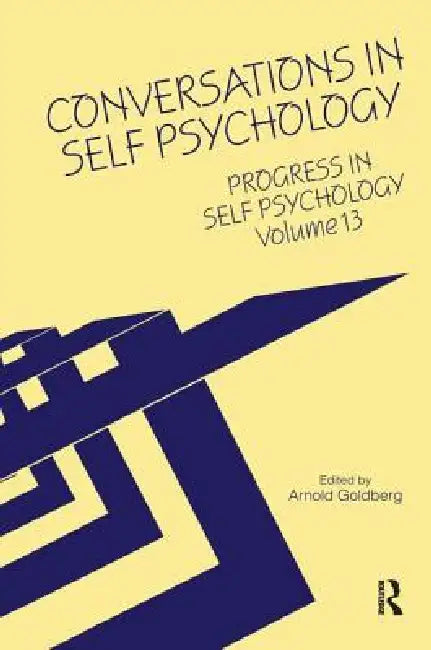 Progress in Self Psychology,Conversations in Self Psychology by Arnold I. Goldberg