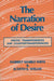 The Narration of Desire: Erotic Transferences and Countertransferences by Wrye Harriet K.
