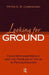 Looking for Ground: Countertransference and the Problem of Value in Psychoanalysis by Peter G. M. Carnochan
