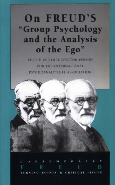 On Freud's Group Psychology and the Analysis of the Ego by Ethel Spector Person