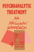 Psychoanalytic Treatment: An Intersubjective Approach by Robert D. Stolorow, Bernard Brandchaft, George E. Atwood