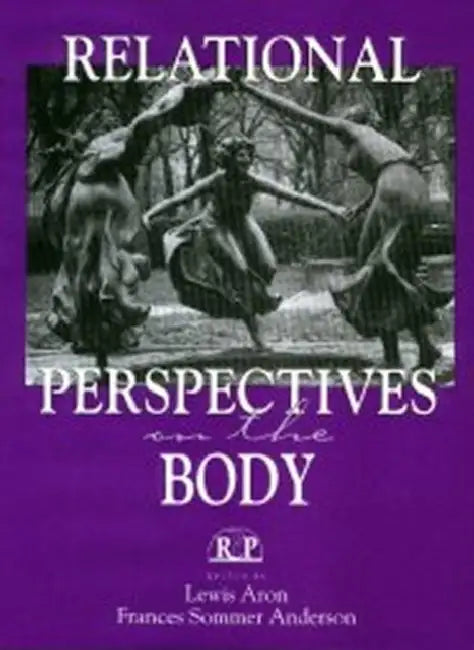Relational Perspectives on the Body by Lewis Aron, Frances Sommer Anderson