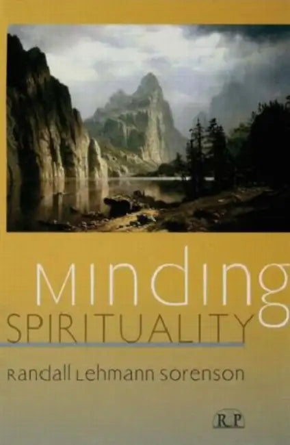 Minding Spirituality by Randall Lehmann Sorenson
