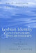 Lesbian Identity and Contemporary Psychotherapy: A Framework for Clinical Practice by Eda Goldstein
