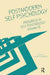 Progress in Self Psychology, V. 18: Postmodern Self Psychology by Arnold I. Goldberg