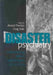 Disaster Psychiatry: Intervening When Nightmares Comes True by Anand A. Pandya, Craig L. Katz
