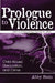 Prologue to Violence: Child Abuse, Dissociation, and Crime by Abby Stein