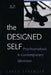 The Designed Self: Psychoanalysis and Contemporary Identities by Carlo Strenger