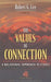 The Values of Connection: A Relational Approach to Ethics by Robert G. Lee