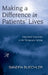 Making a Difference in Patients' Lives: Emotional Experience in the Therapeutic Setting by Sandra Buechler
