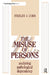 The Misuse of Persons: Analysing Pathological Dependency by Stanley J. Coen