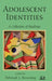 Adolescent Identities: A Collection of Readings by Deborah L. Browning