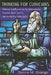 Thinking for Clinicians: Philosophical Resources for Contemporary Psychoanalysis and the Humanistic Psychotherapies by Orange Donna M.