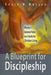 A Blueprint for Discipleship: Wesley's General Rules as a Guide for Christian Living by Kevin M. Watson