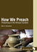 How We Preach: Preaching in the African Context by Eben K. Nhiwatiwa