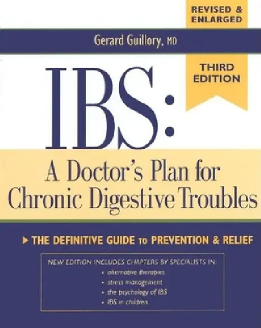 Ibs: A Doctor's Plan for Chronic Digestive Troubles: The Definitive Guide to Prevention and Relief by Gerard Guillory M. D., O'Neill Barrett Jr. M. D.