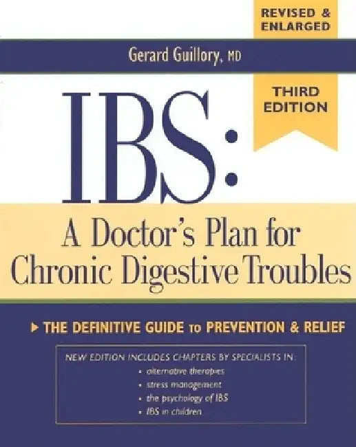 Ibs: A Doctor's Plan for Chronic Digestive Troubles: The Definitive Guide to Prevention and Relief by Gerard Guillory M. D., O'Neill Barrett Jr. M. D.