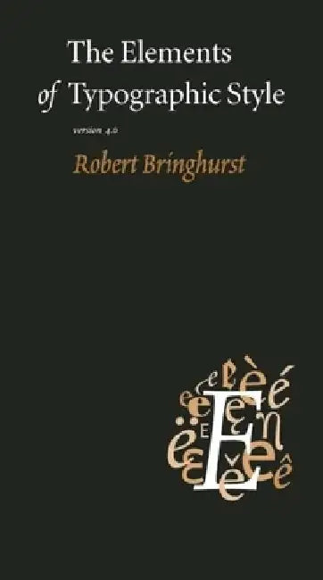 Elements Of Typographic Style: Version 4.0