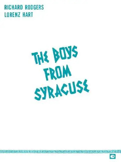 Boys from Syracuse by Richard Rodgers, Lorenz Hart