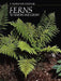 Ferns to Know and Grow by F. Gordon Foster