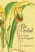 The Orchid in Lore and Legend by Luigi Berliocchi