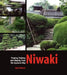Niwaki: Pruning, Training and Shaping Trees the Japanese Way by Jake Hobson